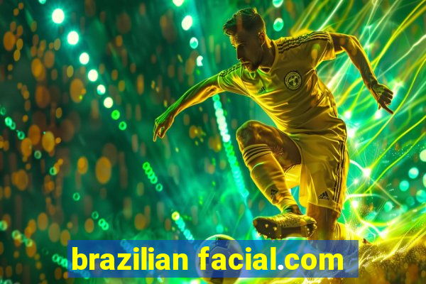 brazilian facial.com